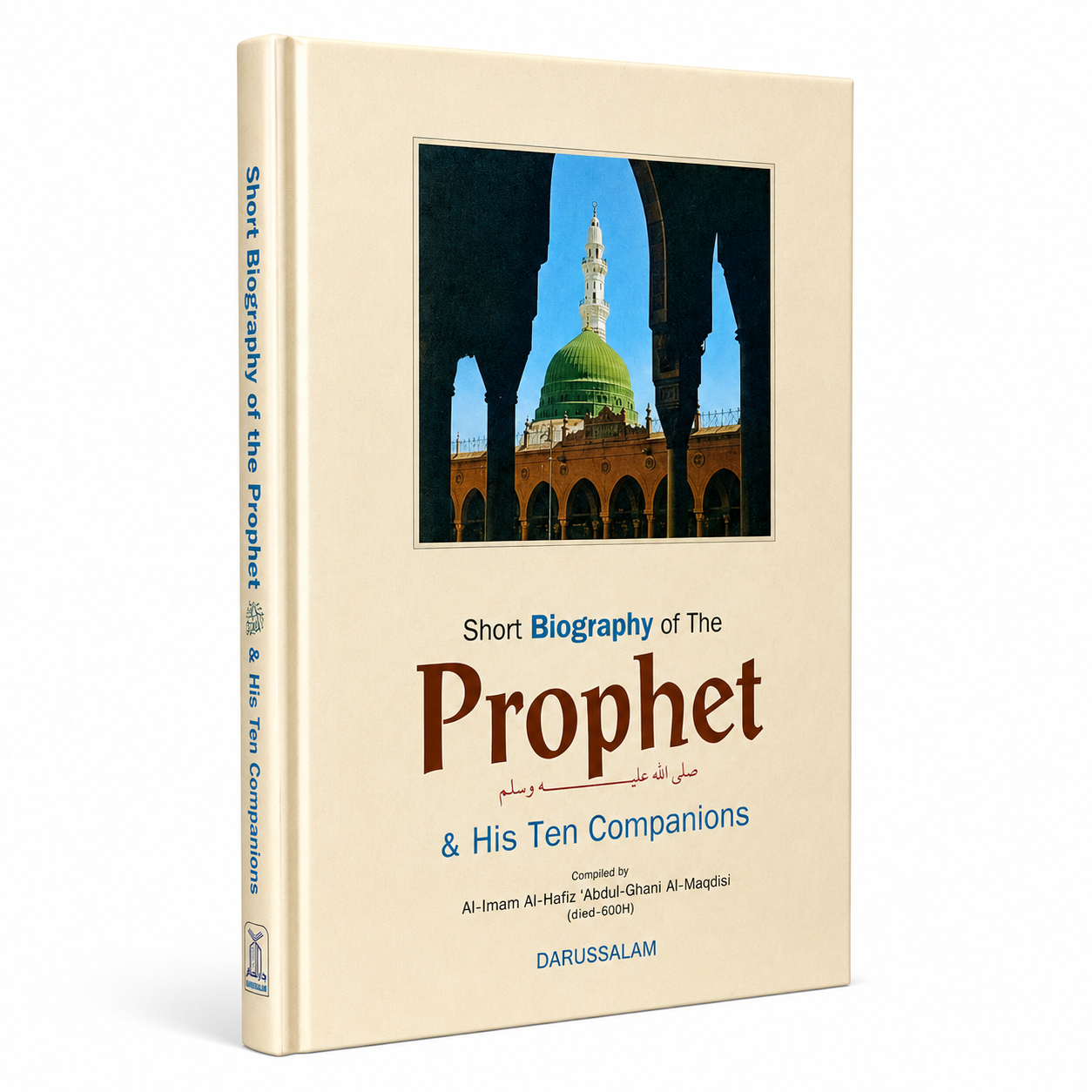 SHORT BIOGRAPHY OF THE PROPHET PBUH AND HIS TEN COMPANIONS